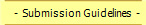 -  Submission Guidlines  -
